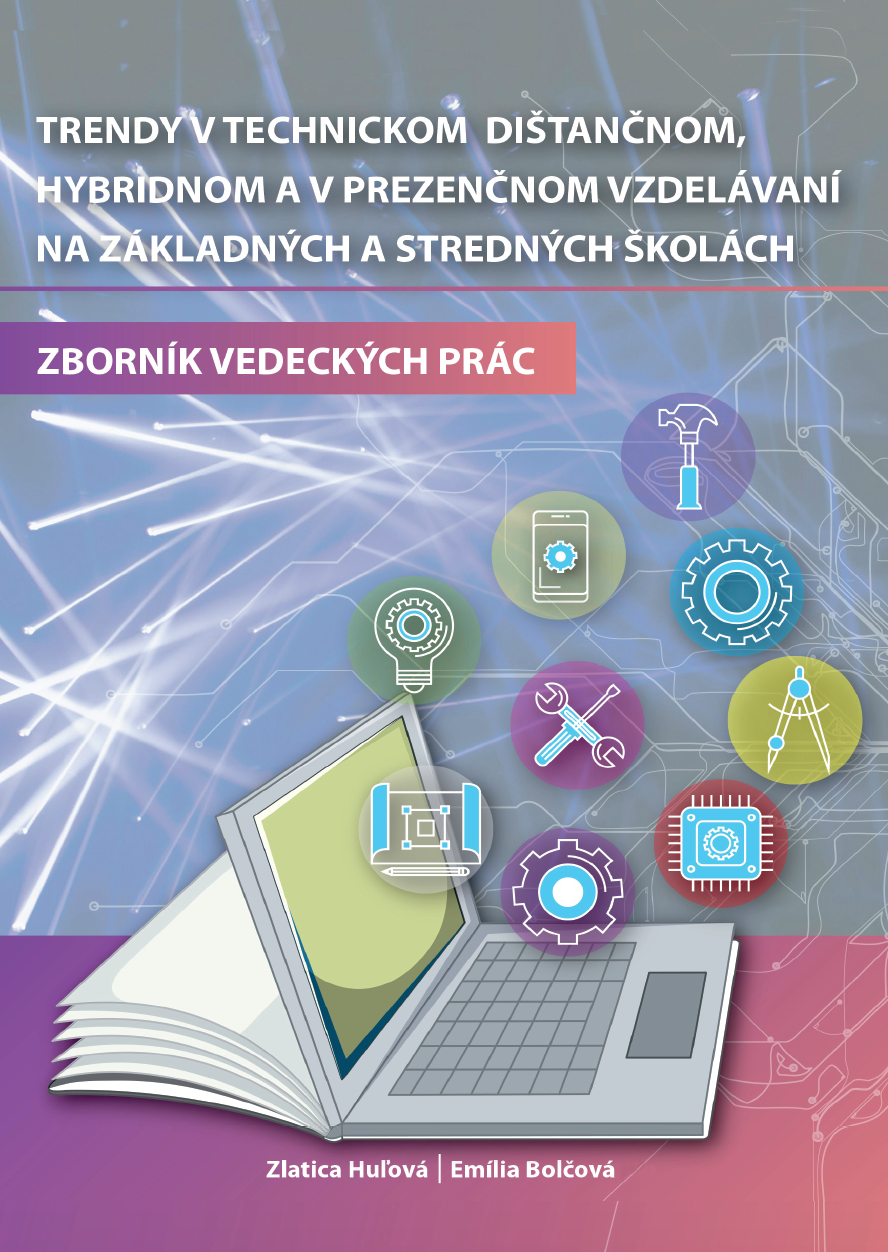 TRENDY V TECHNICKOM DIŠTANČNOM, HYBRIDNOM A V PREZENČNOM VZDELÁVANÍ NA ZÁKLADNÝCH A STREDNÝCH ŠKOLÁCH